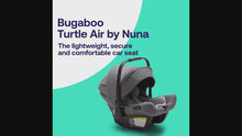 Load and play video in Gallery viewer, Bugaboo Turtle Air Infant Car Seat by Nuna
